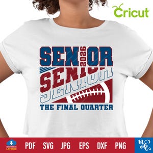 Football Senior svg, Class of 2026, The final quarter, Senior Mom svg, gift for her, football shirt svg, Senior 2026 svg, Graduation svg.