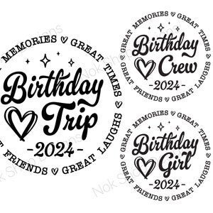 Birthday Trip 2024 Svg, Birthday Shirt Svg, Great Times, Great Memories Svg File Cricut, Cut, Silhouette File, Digital PNG Instant Download