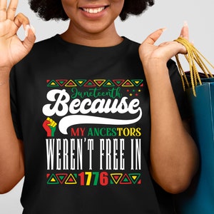 Juneteenth omdat mijn voorouders niet vrij waren in 1776 Svg, Black Power SVG, Freedom Day, Black History shirt svg voor gesneden bestand
