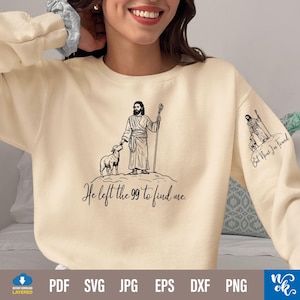 Christian Svg, Ele deixou os 99 para me encontrar Cordeiro svg, Mas agora eu fui encontrado svg, Design Lost Sheep svg Arquivo de corte Camisa baseada na fé Vestuário de Jesus,