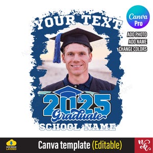 Graduation template 2025 for Canva easy add pictures, Custom Graduate Shirt Gift idea, sublimation Graduation, Editable in canva