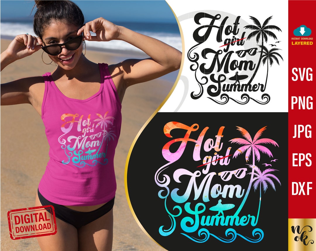 Hot Mom Summer Svg Hot Girl Summer Svg Cut Files for Cricut - Etsy