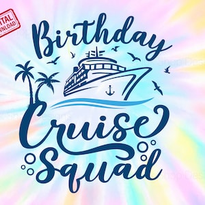 Birthday Cruise Squad svg png. Cruise Squad png, pdf, Great for Crafting Summer Family Cruise Shirt for Birthday Or For Whole Family.