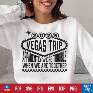 Viaggio a Las Vegas 2025 svg, Vacanze con gli amici 2025, Viaggio 2025 SVG, A quanto pare siamo nei guai quando siamo insieme, File di taglio Cricut Design SVG