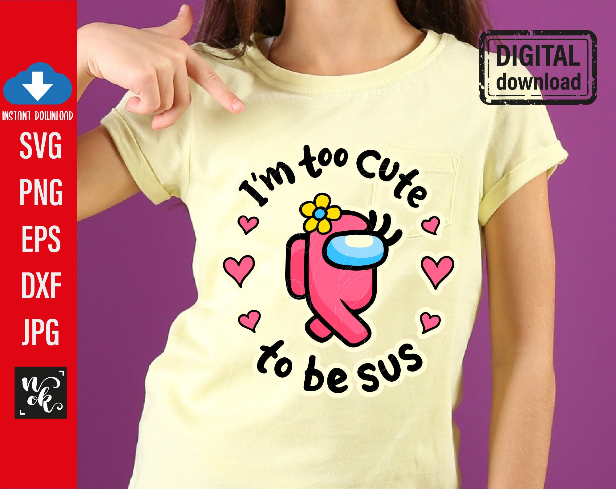 I M Too Cute To Be Sus Svg Among Us Cute Pink Impostor Etsy