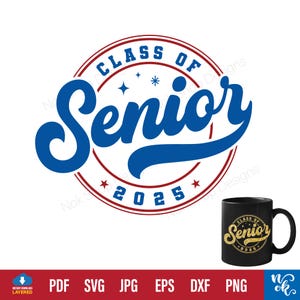 Senior 2025 SVG, Class of 2025 Senior SVG, Graduation PNG Sublimation, High School Shirt Svg, University svg Cut files Cricut.