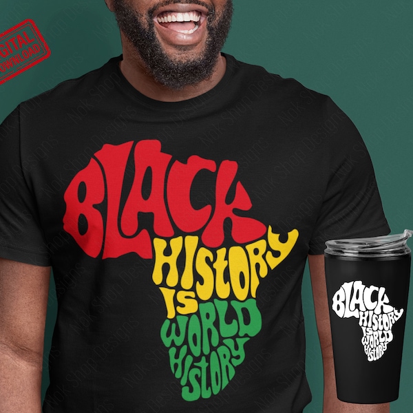 Black History Month svg, Black History is world history svg files for Cricut, African American svg, Juneteenth png Sublimation.