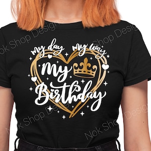 Il mio giorno a modo mio il mio compleanno Svg Png, Compleanno Svg, Maglietta di compleanno Svg, Festa di compleanno Svg, Compleanno png, Silhouette, Cricut, Sublimazione