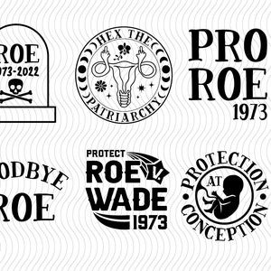 Protection Conception svg, Goodbye ROE svg bundle, Uteruses svg, Pro Choice SVG Cut File, The hex patriarchy Svg for Cricut