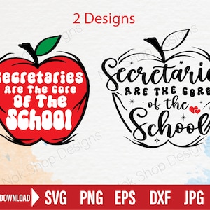 Secretaries svg, Secretaries Are The Core Of The School Svg, School Secretary Gift Shirt png, School Staff Cut Files For Cricut.