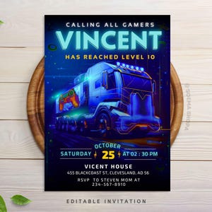 May include: A blue and purple gamer party invitation with a futuristic truck design. The invitation reads "Calling all gamers Vincent has reached level 10" and includes the date, time, and location of the party.