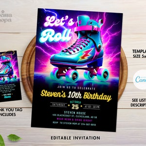 May include: Editable invitation template for a 10th birthday party with a neon roller skate design. The invitation says "Let's Roll" and includes the birthday boy's name, date, time, and location. The template is 5x7 inches.