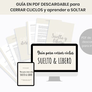 May include: A digital illustration of a computer screen and a tablet displaying a guide for closing cycles. The text on the screen reads "Guía para cerrar ciclos SUELTO & LIBERO". The text on the tablet reads "Guía para cerrar ciclos SUELTO & LIBERO". The text on the computer screen reads "HOY Suelto y libero". The text on the computer screen reads "PDF de 16 hojas descargables para imprimir".