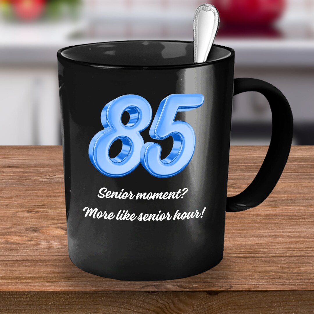 85th Birthday Gifts For Men Women - AT 85 Years Old I Have