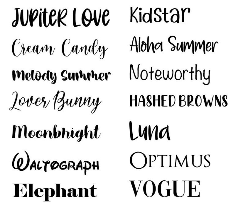 Puede incluir: Una lista de nombres escritos en diferentes fuentes y estilos. Los nombres incluyen Jupiter Love, Kidstar, Cream Candy, Aloha Summer, Melody Summer, Noteworthy, Lover Bunny, Hashed Browns, Moonbright, Luna, WALTOGRAPH, Optimus, Elephant y VOGUE.
