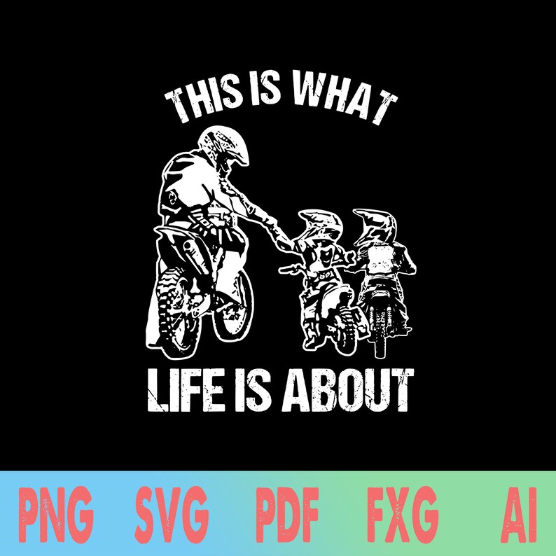 Download This Is What Life Is About Dirt Bike Dad Svg Motocross Svg Dirt Bike Svg Supercross Mx Svg Dirt Bike Svg Drawing Illustration Art Collectibles Fakhrmaftool Ir