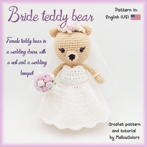 Amigurumi bride teddy bear pattern in wedding dress, with veil and bouquet, crochet tutorial in english