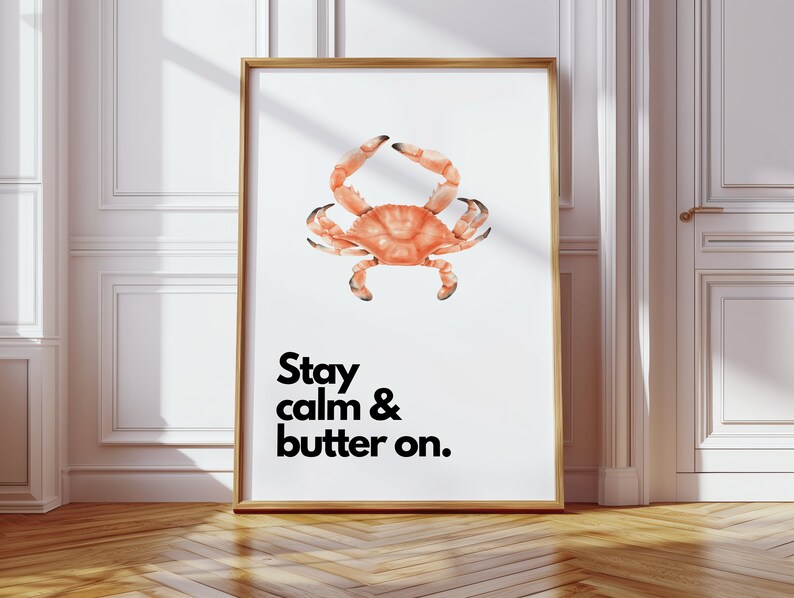Stay Calm & Butter on Crab Printable Wall Art Coastal Kitchen Decor