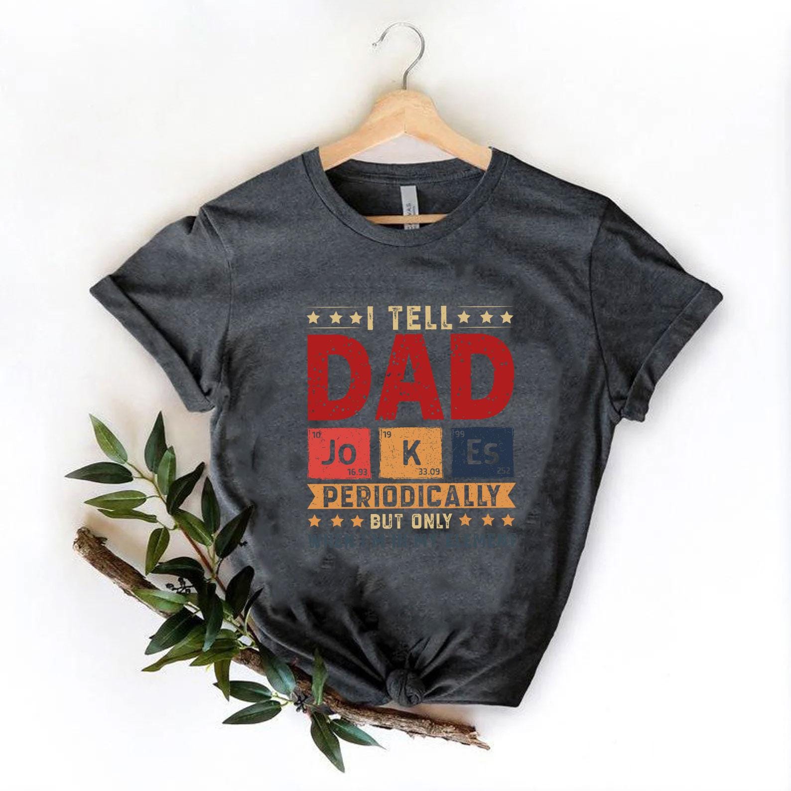 Tell Dad Jokes Shirt, Fathers Day Shirt, I Tell Dad Jokes Periodically, Dad Jokes Shirt, Daddy Shirt, Funny Gifts Shirt, Top Dad, Best Dad