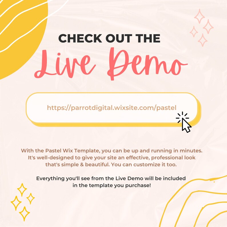 May include: A pastel pink and yellow graphic with the text "CHECK OUT THE Live Demo" and a link to a website: https://parrotdigital.wixsite.com/pastel. The text says "With the Pastel Wix Template, you can be up and running in minutes. It's well-designed to give your site an effective, professional look that's simple & beautiful. You can customize it too. Everything you'll see from the Live Demo will be included in the template you purchase!"