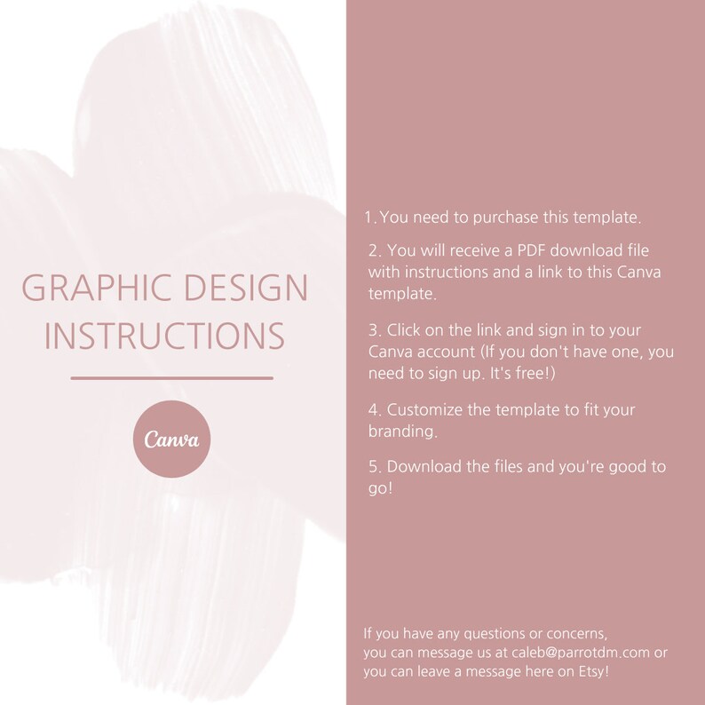 Puede incluir: Instrucciones de dise&ntilde;o gr&aacute;fico para una plantilla de Canva. Las instrucciones incluyen la compra de la plantilla, la descarga de un archivo PDF con instrucciones y un enlace a la plantilla de Canva, el inicio de sesi&oacute;n en una cuenta de Canva, la personalizaci&oacute;n de la plantilla y la descarga de los archivos. El texto tambi&eacute;n incluye informaci&oacute;n de contacto para preguntas o inquietudes.