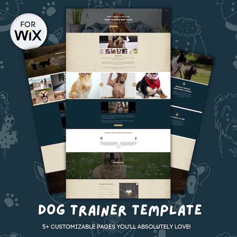 May include: A website template for dog trainers, featuring a light brown background with a dark blue header and footer. The header has the text "FOR WIX" in a white circle and the text "Meet Your New Best Friend" in a dark blue rectangle. The website has a gallery of images of dogs, a section for reviews, and a contact form.