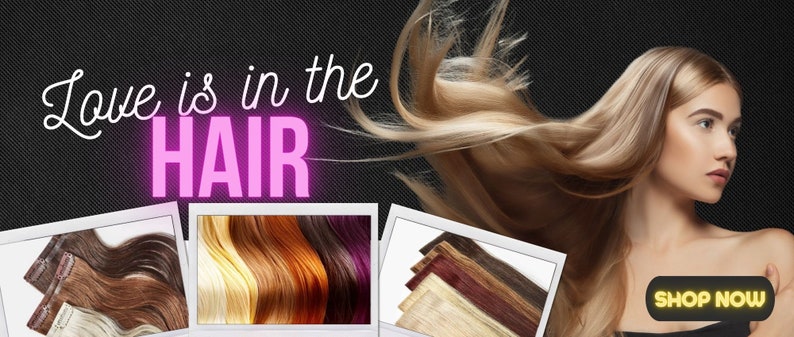May include: A promotional image featuring a woman with flowing blonde hair. The text "Love is in the HAIR" is displayed in white and pink. Several hair extension samples are shown in photo frames, with a "SHOP NOW" button.
