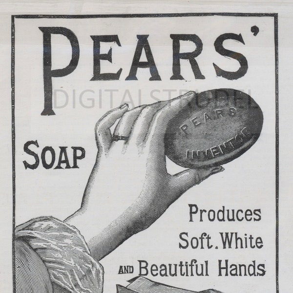 1889 Antique Victorian Advertisement - Pears Soap - Produces Soft, White, Beautiful Hands - DIGITAL DOWNLOAD