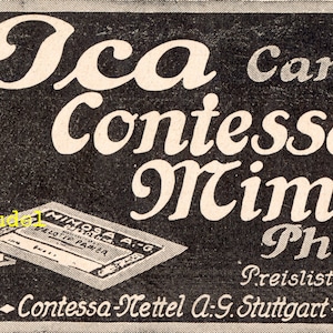 May include: A black and white advertisement for Ica, Contessa, and Mimosa cameras and photographic paper. The ad features a vintage-style camera with a bellows and a lens. The text reads "Ica Cameras, Contessa Cameras, Mimosa Photo-Papiere. Preisliste kostenlos. Ica Akt-Ges. Dresden Contessa-Nettel A:G. Stuttgart Mimosa A.G. Dresden."
