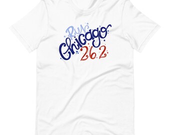 Run Chicago 26.2 Marathon Inspired, Marathon Runner Shirt, Short-Sleeve Unisex T-Shirt, Chicago Gift Ideas