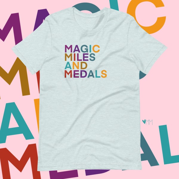 Magic, Miles and Medals Unisex T-Shirt, WDW Marathon, DL Half Marathon, Princess Half Marathon T-Shirt