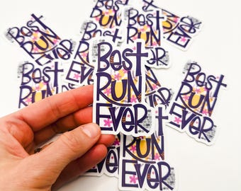 Best Run Ever Sticker, Encouraging Motivational Sticker, Water Bottle 5k 10k Half Marathon Sticker