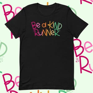 Uniseks t-Be a Kind Runner-shirt - inspirerend hardloopcadeau - Beste hardloopvriend cadeau - Uniseks hardloopshirt