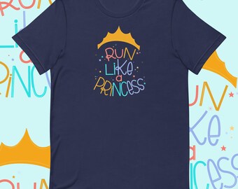 Run Like a Princess T-Shirt: Princess Half Marathon Unisex Tee, WDW Princess Race Weekend