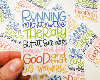 Running Might Not Be Therapy, But It Sure Does Make Me Feel Good Motivational Sticker, Best Running Friend Gift, Running Mental Health