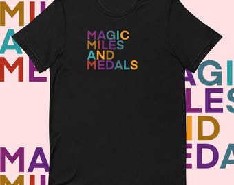 Running Magic, Miles and Medals Unisex T-Shirt, WDW Marathon, DL Half Marathon, Princess Half Marathon T-Shirt