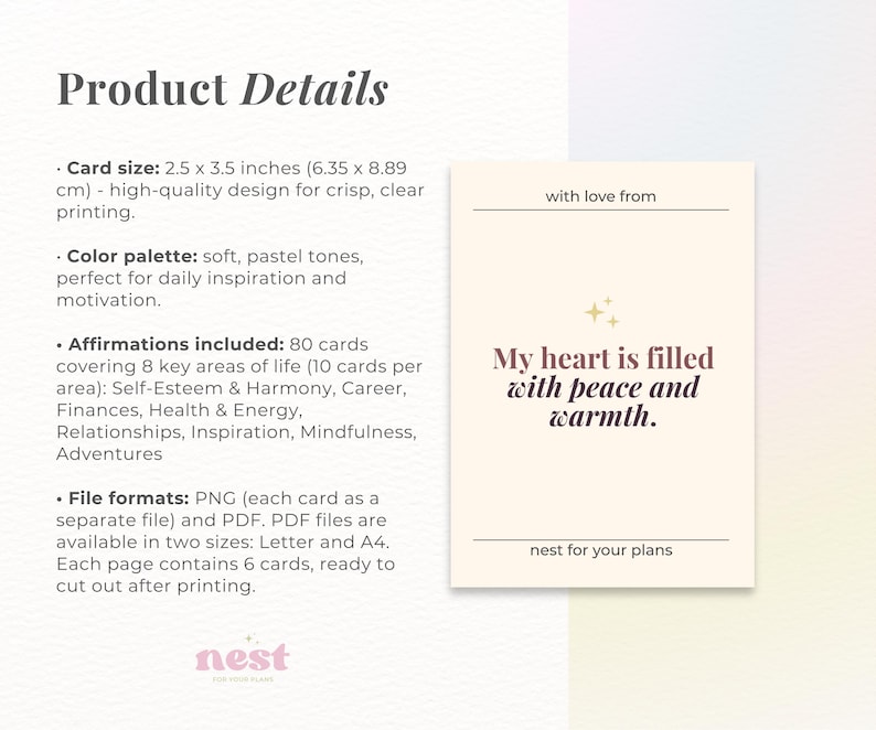 May include: A card with the text "My heart is filled with peace and warmth" in a soft, pastel color palette. The card is 2.5 x 3.5 inches (6.35 x 8.89 cm) and includes affirmations for daily inspiration and motivation. The card is from "nest for your plans."