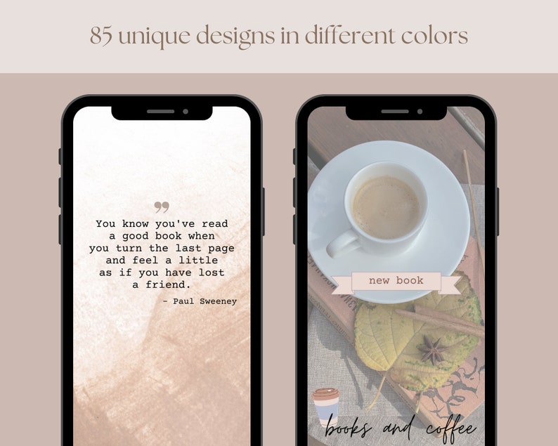 May include: A phone screen displaying a quote about reading a good book, with a beige background. The quote reads "You know you've read a good book when you turn the last page and feel a little as if you have lost a friend." - Paul Sweeney. The second screen shows a cup of coffee on a book with a leaf and a star anise. The text "new book" is on a white ribbon. The text "books and coffee" is written in black cursive.