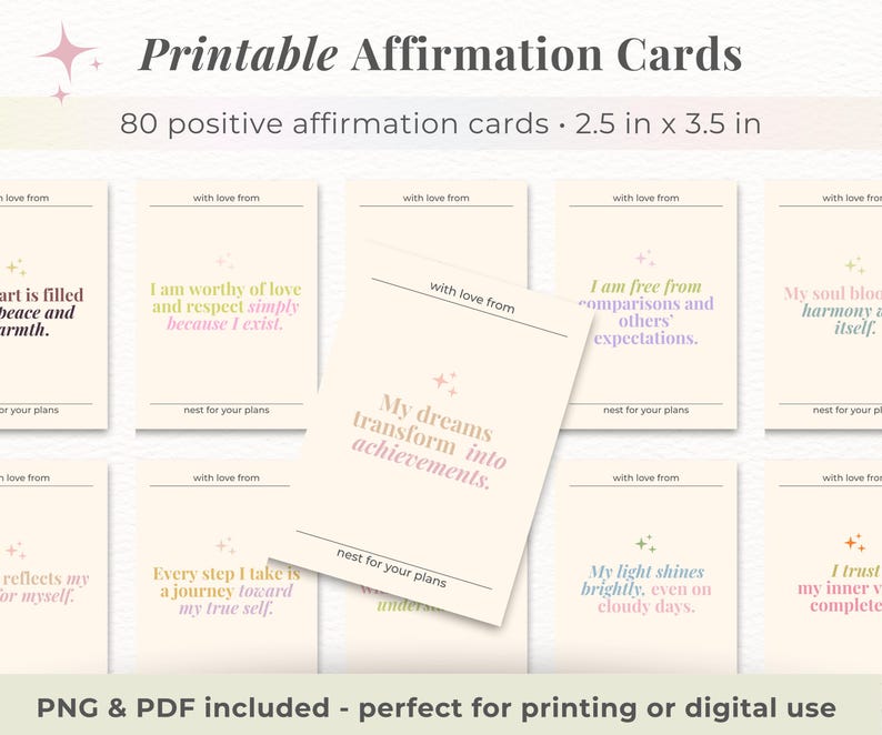 May include: A collection of 80 printable affirmation cards, each 2.5 x 3.5 inches, with inspirational messages in various colors. The cards feature phrases like "My dreams transform into achievements" and "I am worthy of love." The text "PNG & PDF included" is also visible.