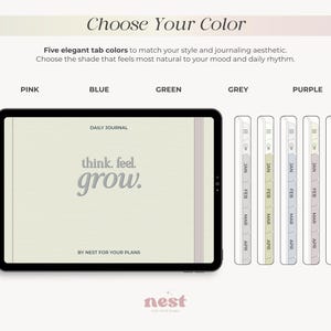 May include: A digital journal on a tablet with the text "think. feel. grow." and the words "Choose Your Color" at the top. Five color-coded tabs are displayed to the right, labeled with months. The journal is by Nest for Your Plans.