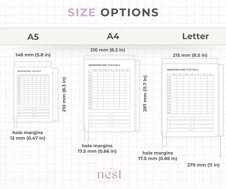 May include: A graphic showing the different sizes of printable planner pages. The sizes are A5, A4, and Letter. The measurements are shown in both inches and millimetres. The text "SEMESTER ONE TIMETABLE" is shown on each page.