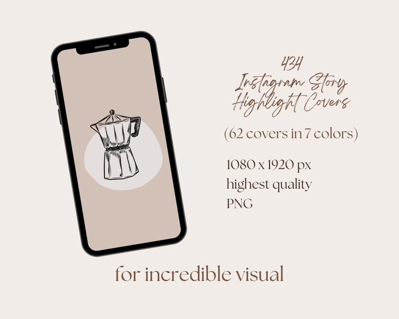 K&ouml;nnte beinhalten: Eine digitale Illustration einer Kaffeekanne auf beigefarbenem Hintergrund. Das Bild wird auf dem Bildschirm eines Smartphones angezeigt. Der Text "434 Instagram Story Highlight Covers (62 covers in 7 colors) 1080 x 1920 px highest quality PNG for incredible visual" wird unter dem Smartphone-Bildschirm angezeigt.