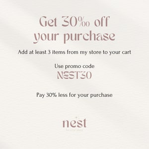 Op de afbeelding: Een roze en witte afbeelding met de tekst "Get 30% off your purchase" en "Add at least 3 items from my store to your cart". De tekst "Use promo code NEST30" staat in een groter lettertype. De tekst "Pay 30% less for your purchase" staat onder de promocode. De afbeelding bevat ook de tekst "nest for your plants".