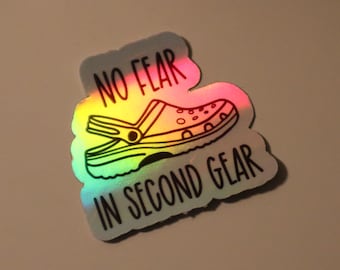 Holographic Croc Sticker No Fear in Second Gear - waterproof, high quality, glossy