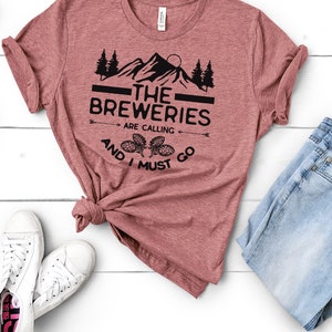 The Breweries Are Calling Craft Beer Tshirt, Gift Beer Lover, Craft Beer Snob, Homebrewer, Beer is Calling and I Must Drink image 2