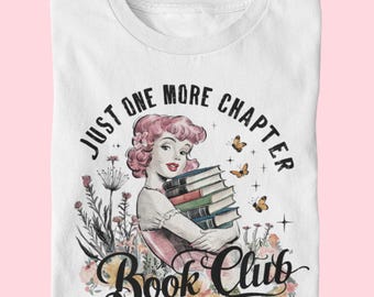 Just One More Chapter Book Club Unisex T-Shirt, Bookish Shirt, book Shirt, Bookish Shirt, Bookworm Gift, Book Shirt, Book Lover