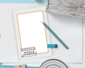 Mentally At The Bookstore Notepad Notepad, Bookish Notepad, Book Stationery, Bookish planner, Book Lover Notepad, Bookish planner