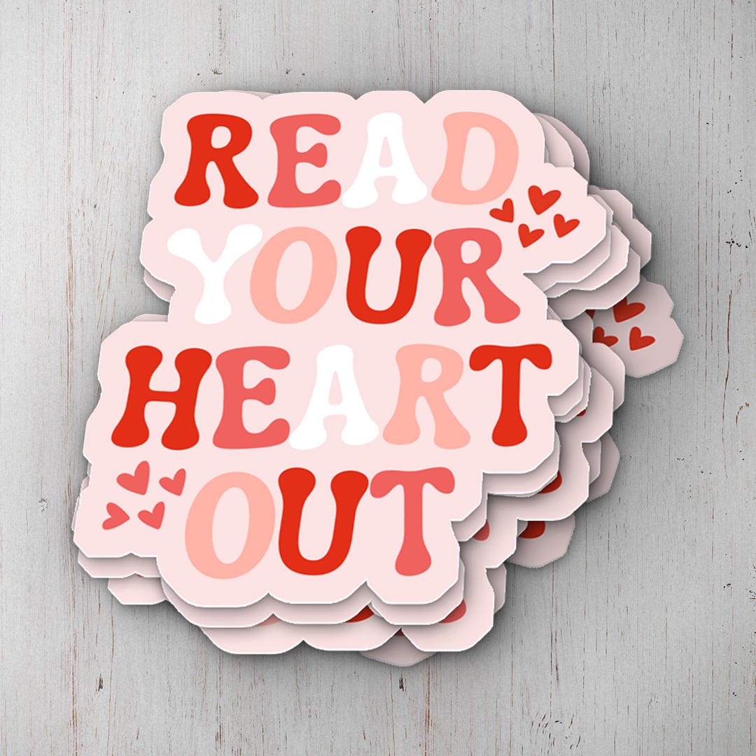 Read Your Heart Out Vinyl Sticker Book Lover Decal Laptop Decal