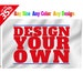 Custom Flag - Polyester- Single & Double Sided - Advertising, Personalized Gift, Event Banner, Wall Decor- Print Image, Logo, Text Anything!