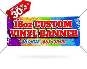 Custom Vinyl Banner – 18oz Heavy Duty, Single/Double-Sided Print